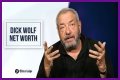 Dick Wolf Net Worth in 2023 How Rich is He Now?