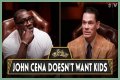 John Cena on not wanting children: ‘totally not qualified’